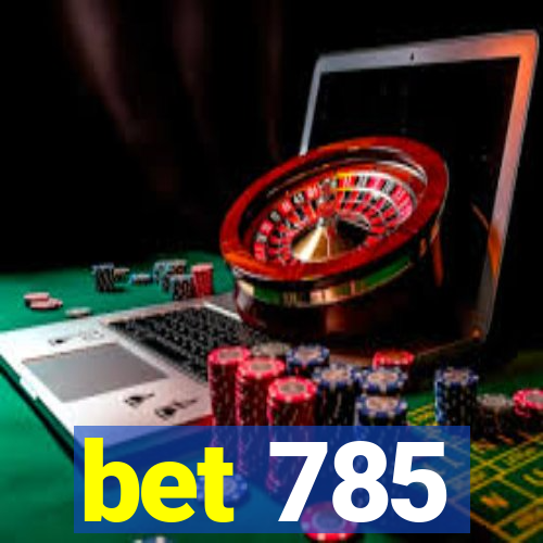 bet 785